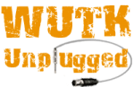 WUTK Unplugged